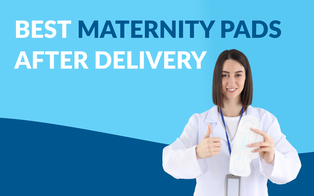 Best Maternity Pads After Delivery in India