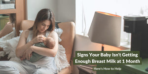 Signs That Your Baby Isn't Getting Enough Breast Milk at 1 Month