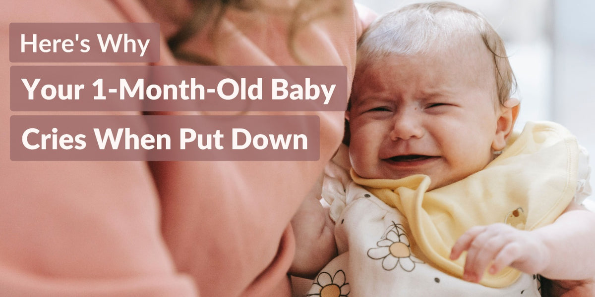 1 Month Baby Cries When Put Down Reasons & Tips
