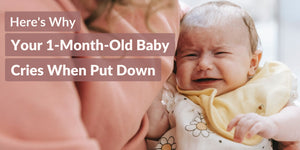 Why Your 1-Month-Old Baby Cries When Put Down
