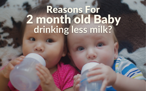 Why Is My 2 Month Old Baby Drinking Less Milk?