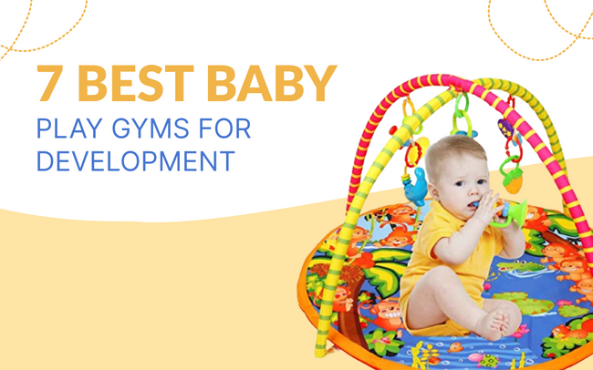 7 Best Play Gym For Babies in India To Try 2022