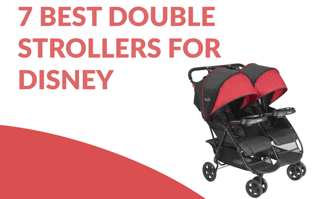 7 Best Double Strollers For Disney with Buying Guide