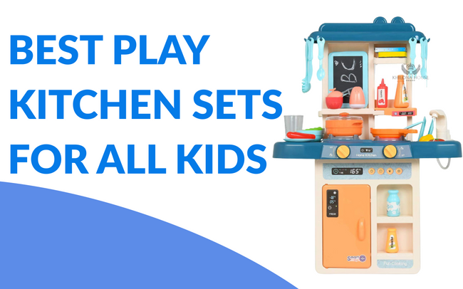 Best Kids Kitchen Sets That All Kids Will Love