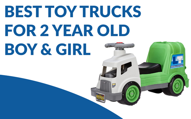 10 Best Toy Trucks For 2 Year Old Boy & Girl in 2023