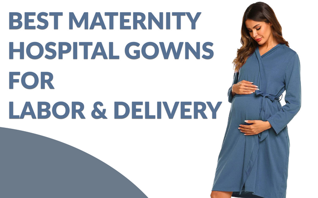 8 Best Maternity Hospital Gowns For Labor & Delivery in India 2023