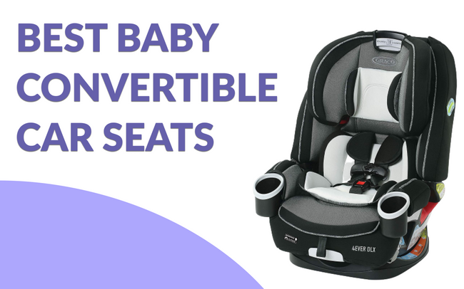 5 Best Baby Convertible Car Seats in India - Buyer’s Guide