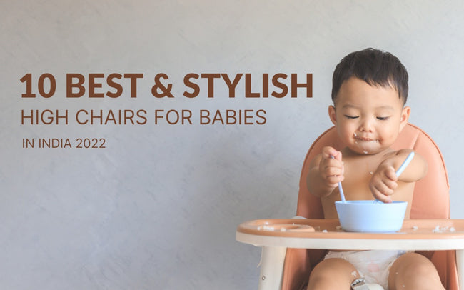 High Chairs For Babies in India 2022